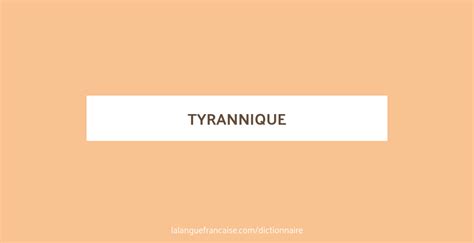 tyrannique mots flchs|TYRANNISÉ